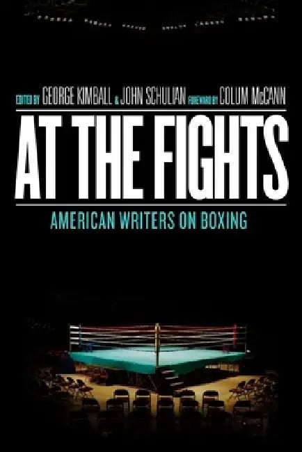 Buy At the Fights (English, George Kimball | John Schulian | Colum McCann) Online at Best Price - BookBajar