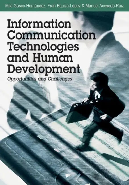 Buy Information Communication Technologies and Human Development (English, Mila Gascs-Hernandez | Fran Equiza-Lspez | Manuel Acevedo-Ruiz) Online at Best Price - BookBajar