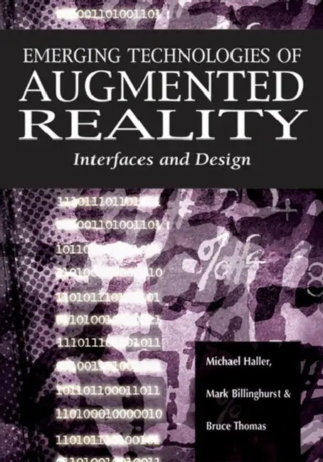 Buy Emerging Technologies of Augmented Reality (English, Michael Haller | Mark Billinghurst | Bruce Thomas) Online at Best Price - BookBajar