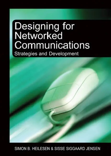 Buy Designing for Networked Communications (English, Simon B. Heilesen) Online at Best Price - BookBajar