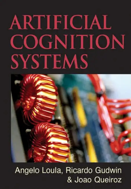 Buy Artificial Cognition Systems (English, Angelo Loula | Ricardo Gudwin | Joao Queiroz) Online at Best Price - BookBajar