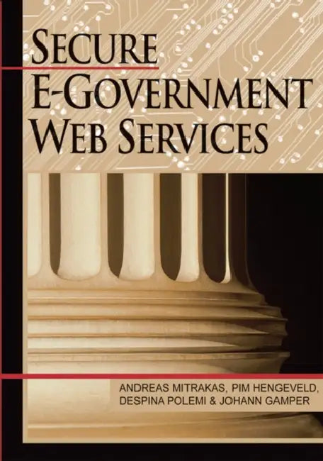 Buy Secure E-Government Web Services (English, Andreas Mitrakas | Pim Hengeveld | Despina Polemi) Online at Best Price - BookBajar