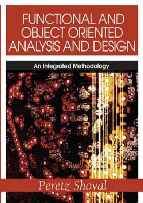 Buy Functional and Object Oriented Analysis and Design (English, Peretz Shoval) Online at Best Price - BookBajar