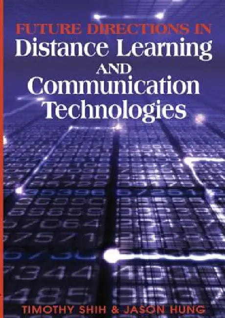 Buy Future Directions in Distance Learning and Communication Technologies (English, Timothy Shih | Jason Hung) Online at Best Price - BookBajar
