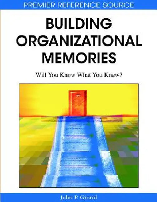 Building Organizational Memories (English, John P. Girard) - Image 1 - BookBajar