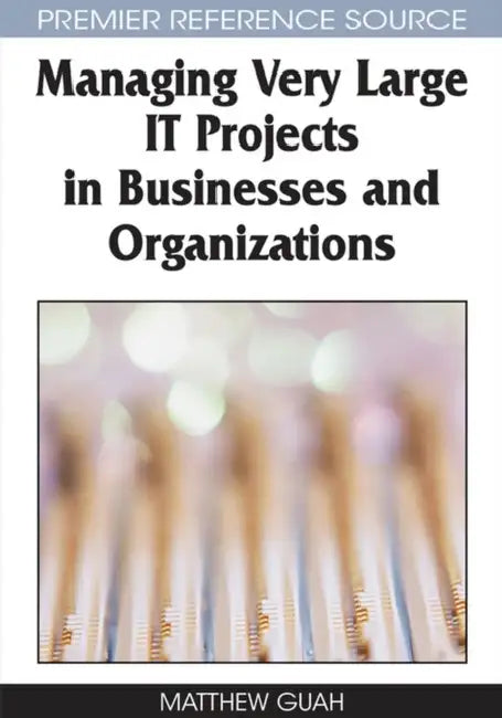 Managing Very Large IT Projects in Businesses and Organizations (English, Matthew Guah) - Image 1 - BookBajar