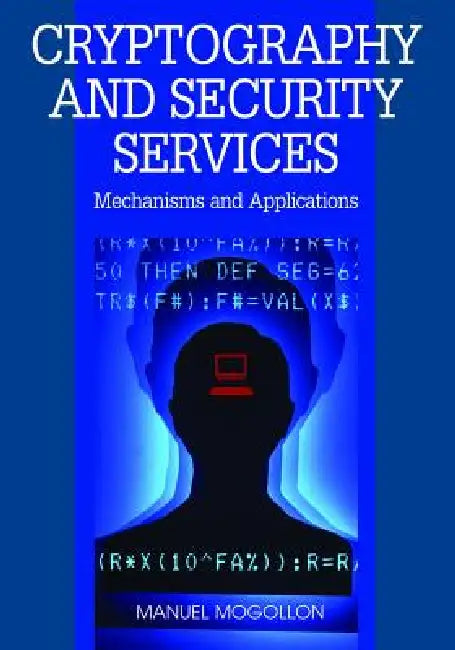 Buy Cryptography and Security Services (English, Manuel Mogollon) Online at Best Price - BookBajar