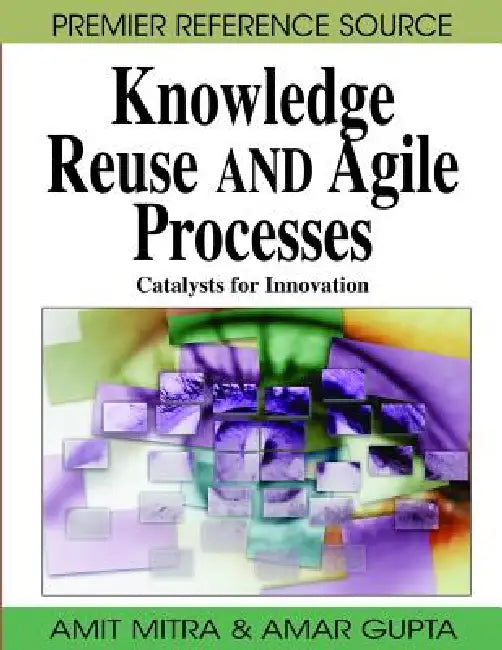 Buy Knowledge Reuse and Agile Processes (English, Amit Mitra | Amar Gupta) Online at Best Price - BookBajar