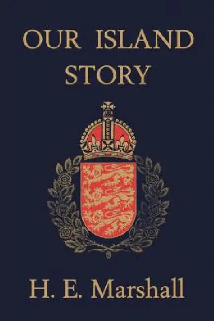 Buy Our Island Story (Yesterday's Classics) (English, H. E. Marshall | A. S. Forrest) Online at Best Price - BookBajar