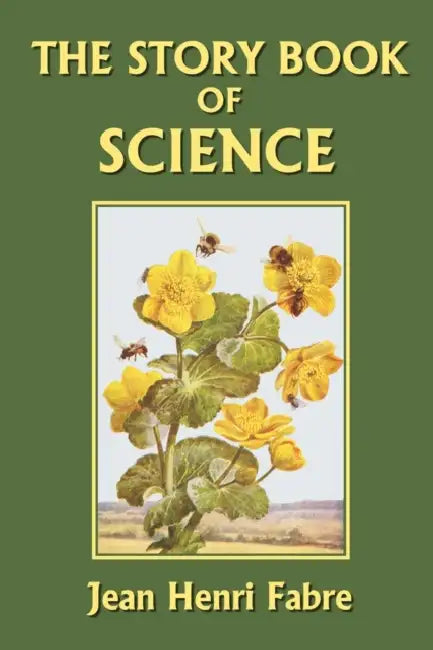 The Story Book of Science (Yesterday's Classics) (English, Jean-Henri Fabre) - Image 1 - BookBajar