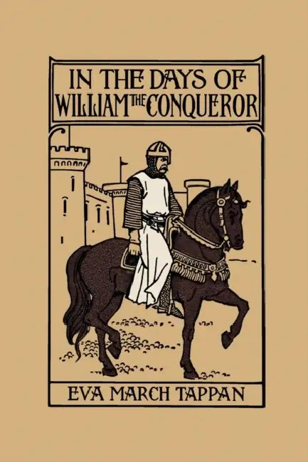 Buy In the Days of William the Conqueror (Yesterday's Classics) (English, Eva March Tappan) Online at Best Price - BookBajar