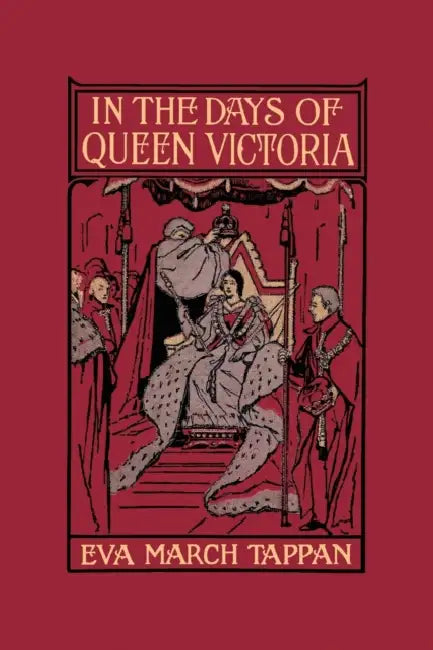 Buy In the Days of Queen Victoria (Yesterday's Classics) (English, Eva March Tappan) Online at Best Price - BookBajar