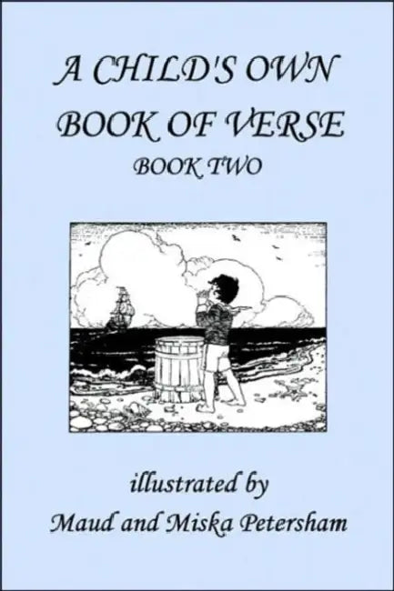 Buy A Child's Own Book of Verse, Book Two (Yesterday's Classics) (English, Ada M. Skinner | Frances Gillespy Wickes | Maud And Miska Petersham) Online at Best Price - BookBajar