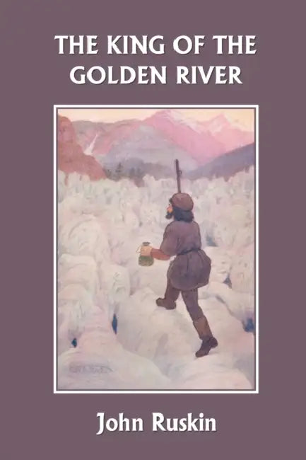 Buy The King of the Golden River (Yesterday's Classics) (English, John Ruskin | Maria L. Kirk) Online at Best Price - BookBajar