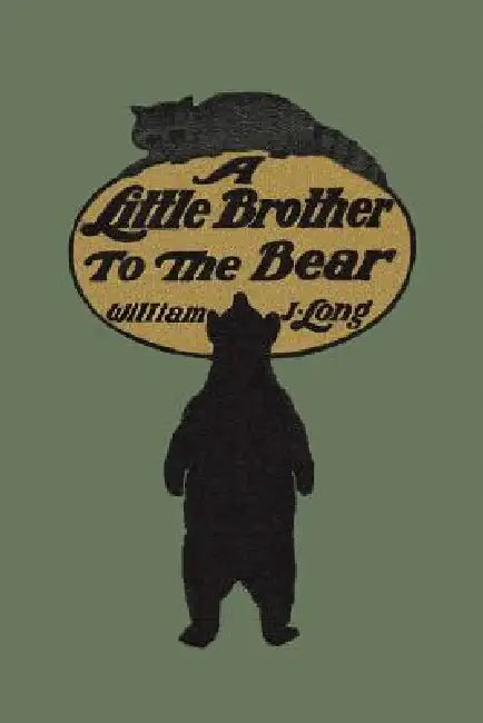 A Little Brother to the Bear (Yesterday's Classics) (English, William J. Long | Charles Copeland) - Image 1 - BookBajar