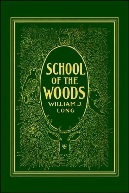 Buy School of the Woods (Yesterday's Classics) (English, William J. Long | Charles Copeland) Online at Best Price - BookBajar