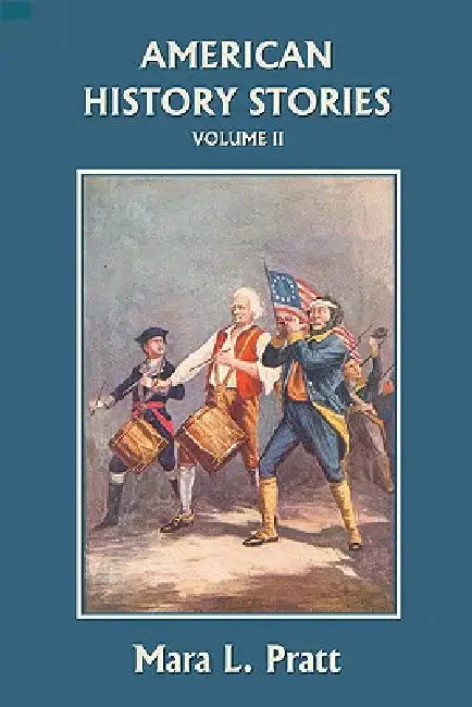 Buy American History Stories, Volume II (Yesterday's Classics) (English, Mara L. Pratt) Online at Best Price - BookBajar