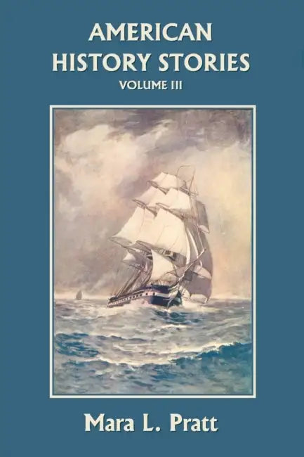 Buy American History Stories, Volume III (Yesterday's Classics) (English, Mara L. Pratt) Online at Best Price - BookBajar