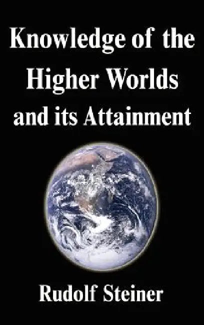 Buy Knowledge of the Higher Worlds and its Attainment (English, Rudolf Steiner) Online at Best Price - BookBajar