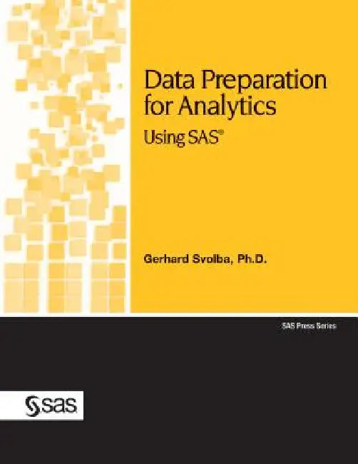 Buy Data Preparation for Analytics Using SAS (English, Gerhard Svolba) Online at Best Price - BookBajar