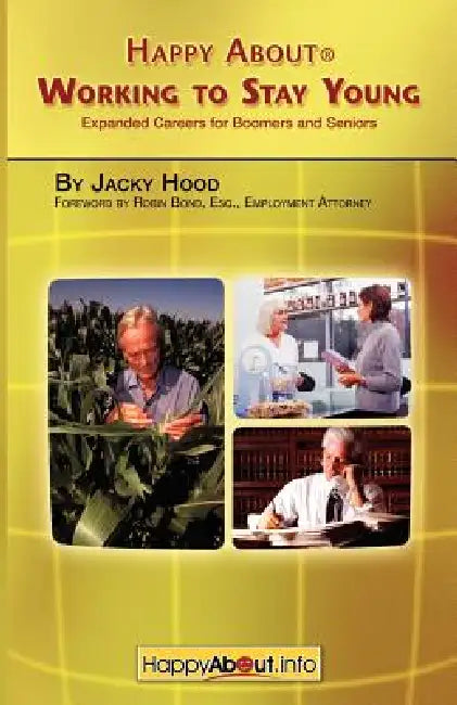 Buy Happy about Working to Stay Young (English, Jacky Hood | Robin Bond) Online at Best Price - BookBajar