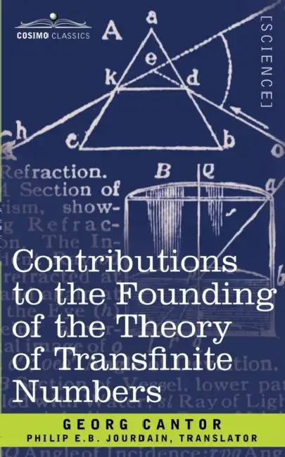 Buy Contributions to the Founding of the Theory of Transfinite Numbers (English, George Cantor | Philip Edward Bertrand Jourdain) Online at Best Price - BookBajar