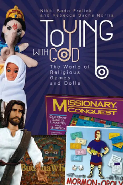 Buy Toying with God (English, Nikki Bado-Fralick | Rebecca Sachs Norris) Online at Best Price - BookBajar