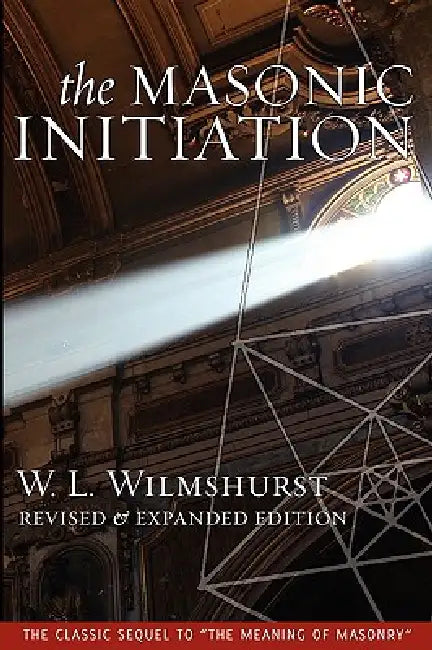 Buy The Masonic Initiation, Revised Edition (English, W. L. Wilmshurst) Online at Best Price - BookBajar