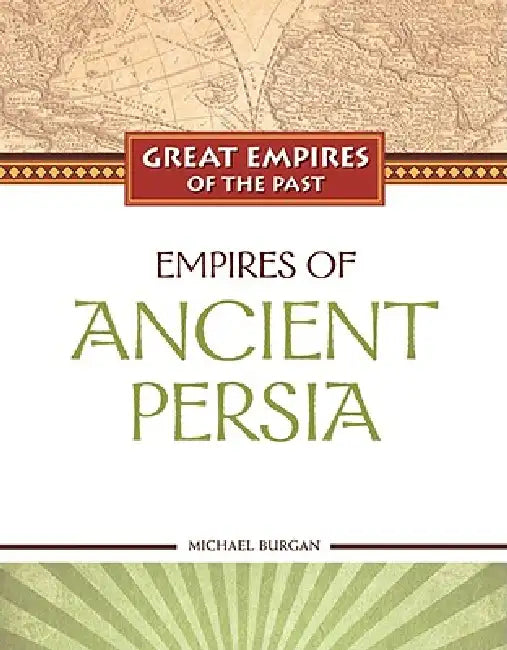 Buy Empires of Ancient Persia (English, Michael Burgan) Online at Best Price - BookBajar