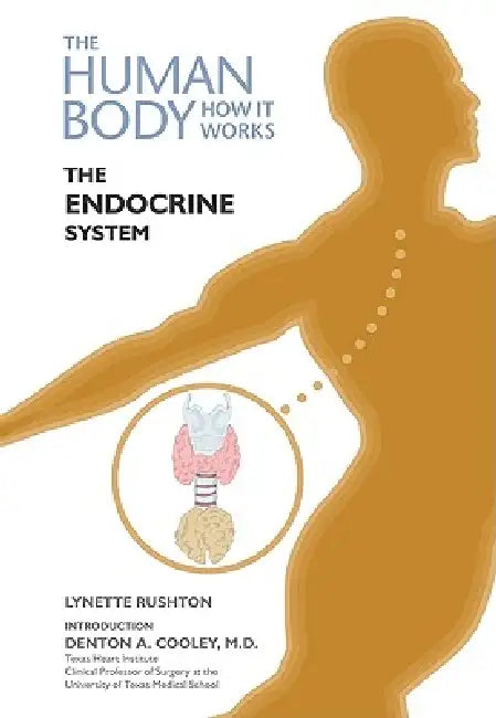 Buy The Endocrine System (English, Lynette Rushton | Denton A. Cooley) Online at Best Price - BookBajar
