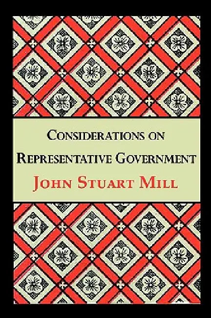 Buy Considerations on Representative Government (English, John Stuart Mill) Online at Best Price - BookBajar