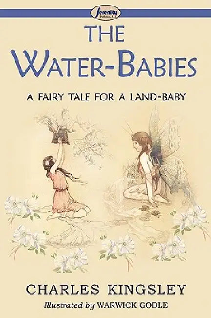 Buy The Water-Babies (a Fairy Tale for a Land-Baby) (English, Charles Kingsley | Warwick Goble) Online at Best Price - BookBajar