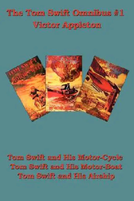 Buy Tom Swift and His Motor-Cycle, Tom Swift and His Motor-Boat, Tom Swift and His Airship (English, II Appleton Victor) Online at Best Price - BookBajar