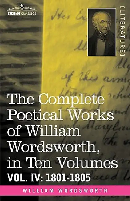 Buy The Complete Poetical Works of William Wordsworth, in Ten Volumes - Vol. IV (English, William Wordsworth) Online at Best Price - BookBajar