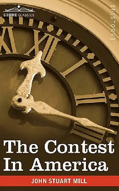 Buy The Contest in America (English, John Stuart Mill) Online at Best Price - BookBajar