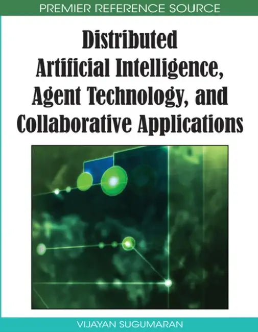 Buy Distributed Artificial Intelligence, Agent Technology, and Collaborative Applications (English, Vijayan Sugumaran) Online at Best Price - BookBajar