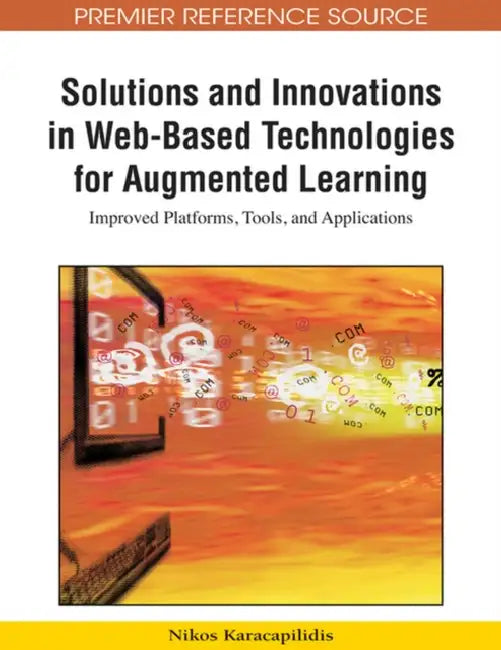 Buy Solutions and Innovations in Web-Based Technologies for Augmented Learning (English, Nikos Karacapilidis) Online at Best Price - BookBajar