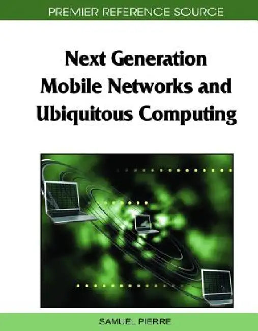 Buy Next Generation Mobile Networks and Ubiquitous Computing (English, Samuel Pierre) Online at Best Price - BookBajar
