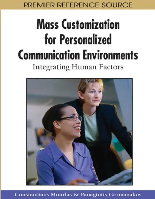 Buy Mass Customization for Personalized Communication Environments (English, Constantinos Mourlas | Panagiotis Germanakos) Online at Best Price - BookBajar