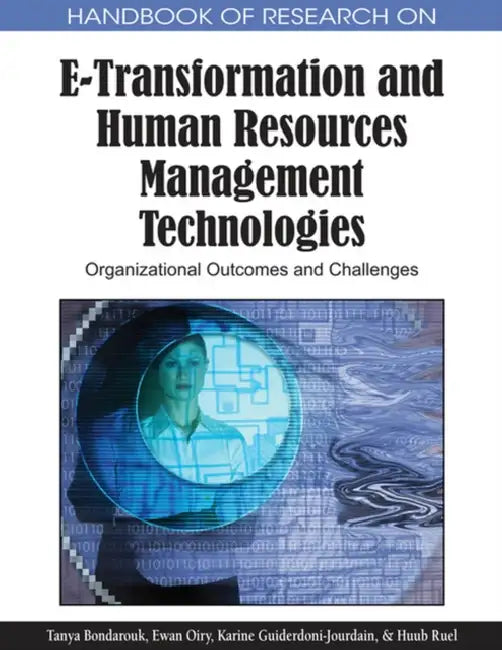 Handbook of Research on E-Transformation and Human Resources Management Technologies (English, Tanya Bondarouk | Huub Ruel | Karine Guiderdoni-Jourdain) - Image 1 - BookBajar