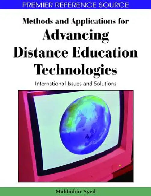 Buy Methods and Applications for Advancing Distance Education Technologies (English, Mahbubur Rahman Syed) Online at Best Price - BookBajar