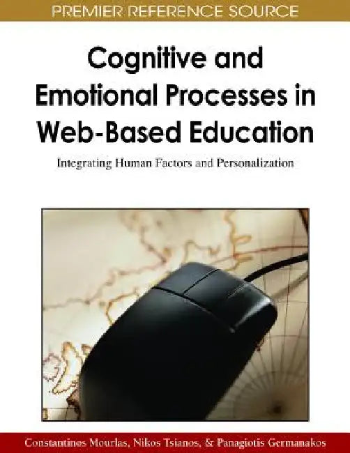 Buy Cognitive and Emotional Processes in Web-Based Education (English, Constantinos Mourlas | Nikos Tsianos | Panagiotis Germanakos) Online at Best Price - BookBajar