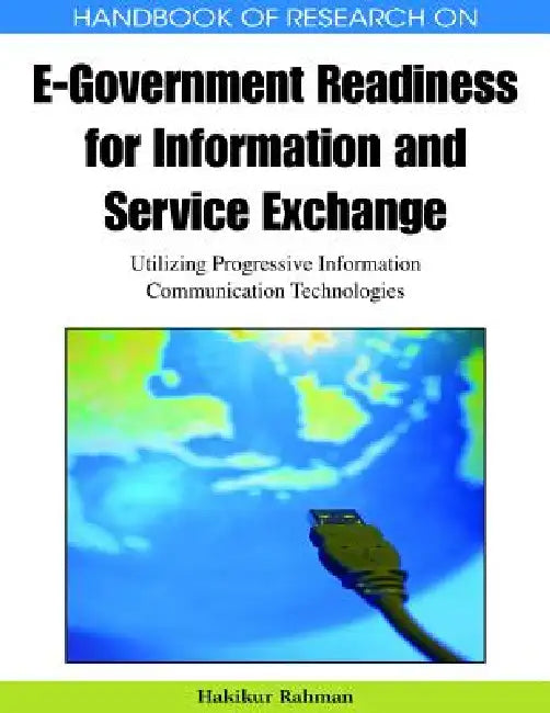 Buy Handbook of Research on E-Government Readiness for Information and Service Exchange (English, Hakikur Rahman) Online at Best Price - BookBajar