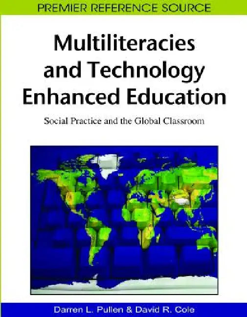 Buy Multiliteracies and Technology Enhanced Education (English, Darren Lee Pullen | David R. Cole) Online at Best Price - BookBajar