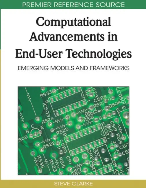 Buy Computational Advancements in End-User Technologies (English, Steve Clarke) Online at Best Price - BookBajar