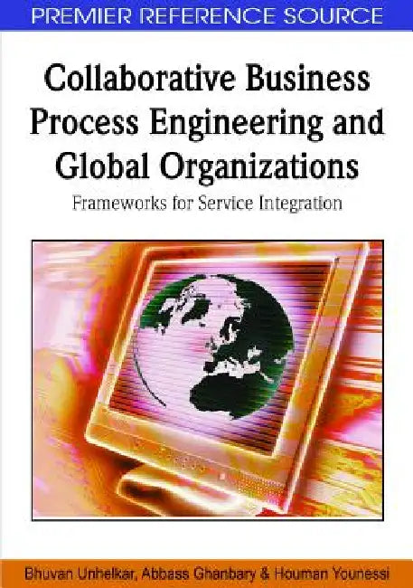Collaborative Business Process Engineering and Global Organizations (English, Bhuvan Unhelkar | Abbass Ghanbary | Houman Younessi) - Image 1 - BookBajar