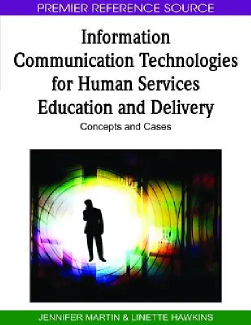 Buy Information Communication Technologies for Human Services Education and Delivery (English, Jennifer Martin | Linette Hawkins) Online at Best Price - BookBajar