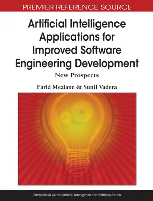 Buy Artificial Intelligence Applications for Improved Software Engineering Development (English, Farid Meziane | Sunil Vadera) Online at Best Price - BookBajar