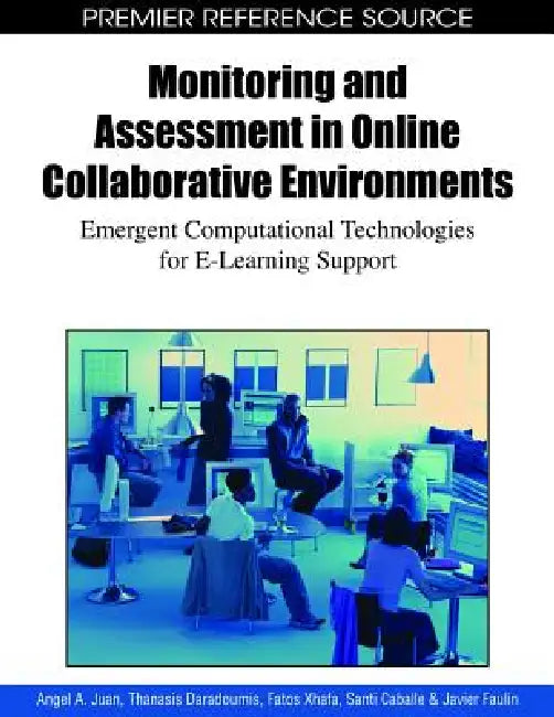 Buy Monitoring and Assessment in Online Collaborative Environments (English, Angel a. Juan | Thanasis Daradoumis | Fatos Xhafa) Online at Best Price - BookBajar
