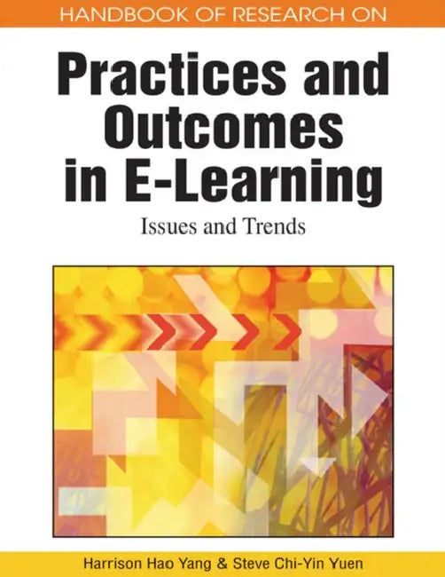 Buy Handbook of Research on Practices and Outcomes in E-Learning (English, Harrison Hao Yang | Steve Chi-Yin Yuen) Online at Best Price - BookBajar